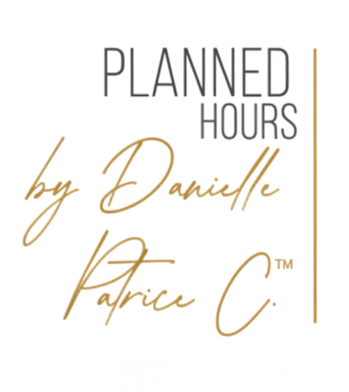 Planned Hours by Danielle Patrice C.™ logo against white backdrop, "Planned Hours" in charcoal print and the rest of the logo is in gold script styled alongside a gold accent bar. 